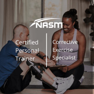 CPT & CES | Certified Personal Trainer & Corrective Exercise Specialist
